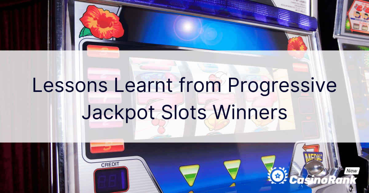 Pelajaran yang Dipetik dari Pemenang Slot Jackpot Progresif