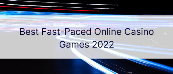 Game Kasino Online Cepat Terbaik 2022