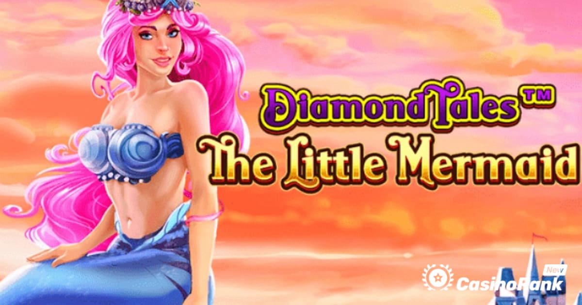 Greentube Melanjutkan Waralaba Diamond Tales dengan The Little Mermaid