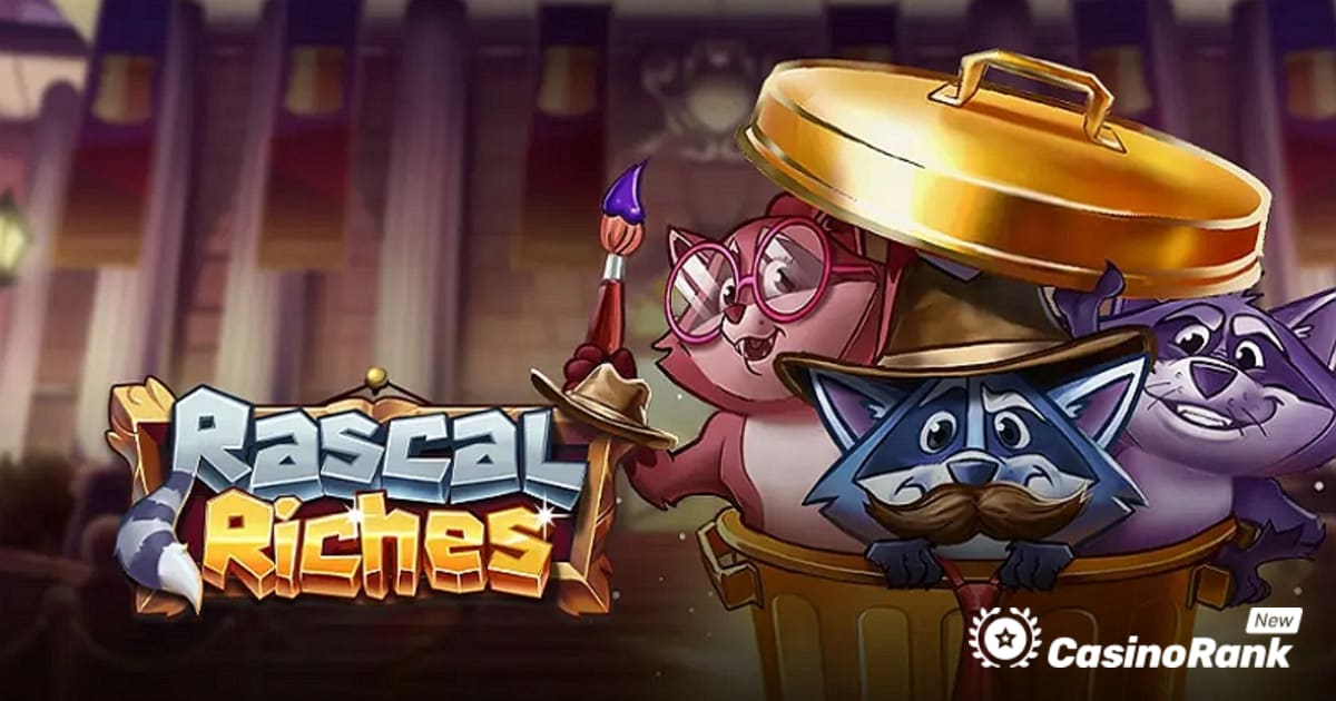 Play'n GO Mengikuti Tiga Rogue Raccoon di Rascal Riches Slot